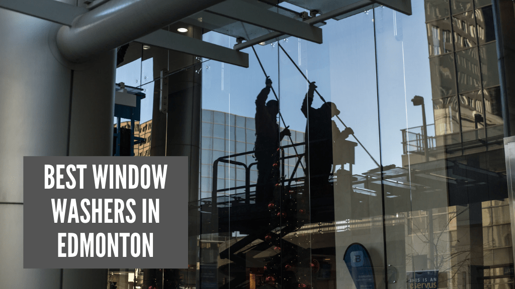 Best Window Washers in Edmonton