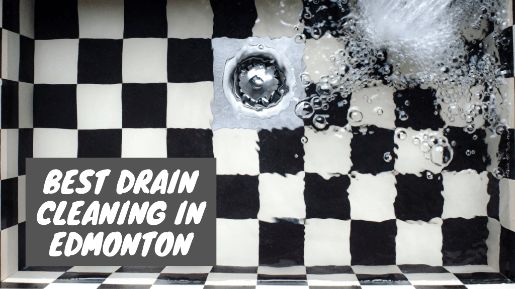 Best Drain Cleaning Services in Edmonton