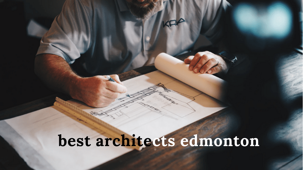 Best Edmonton Architects