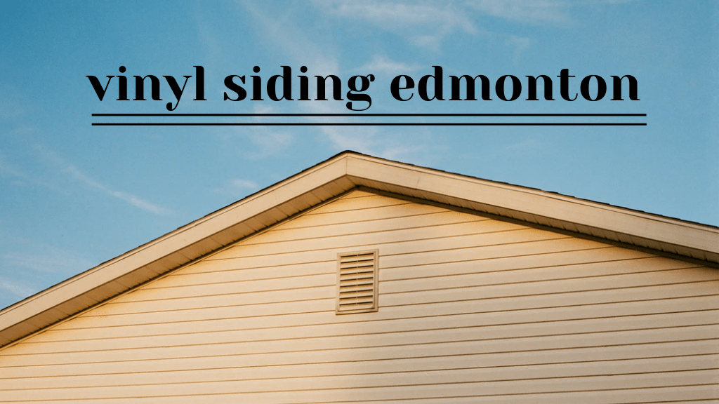 Best Vinyl Siding in Edmonton