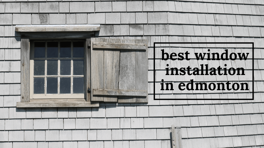 Best Window Installation in Edmonton