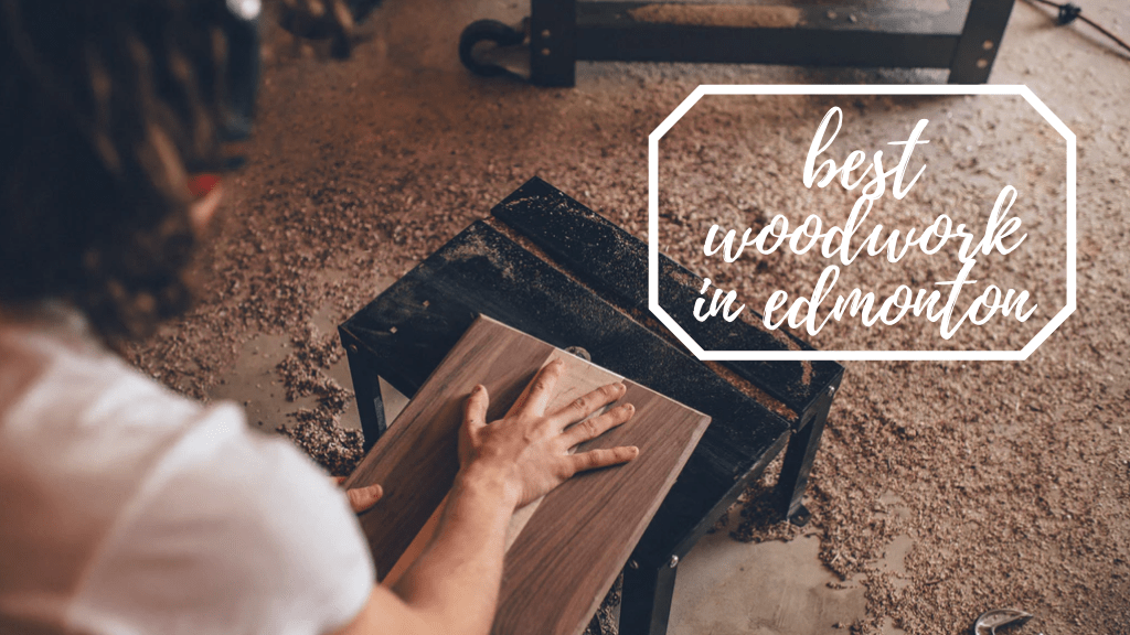 Best Woodwork in Edmonton