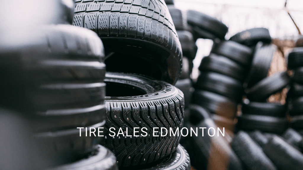 5 Services for the Best Tire Sales in Edmonton [2022]