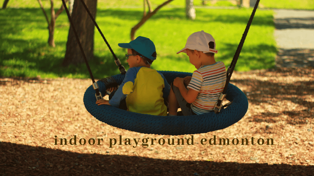 Best Indoor Playground in Edmonton