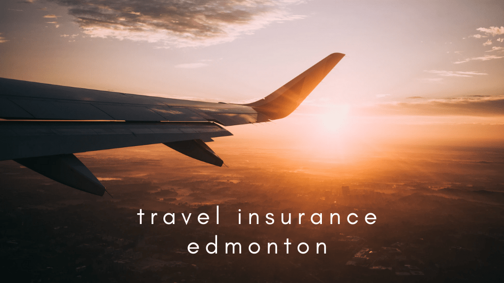 Best Travel Insurance in Edmonton