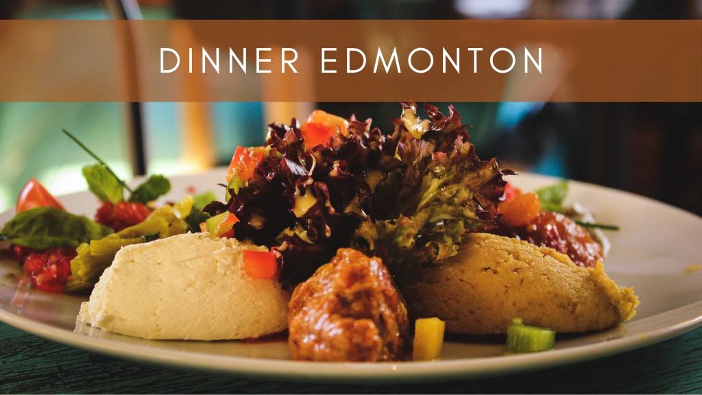 Best Dinners in Edmonton