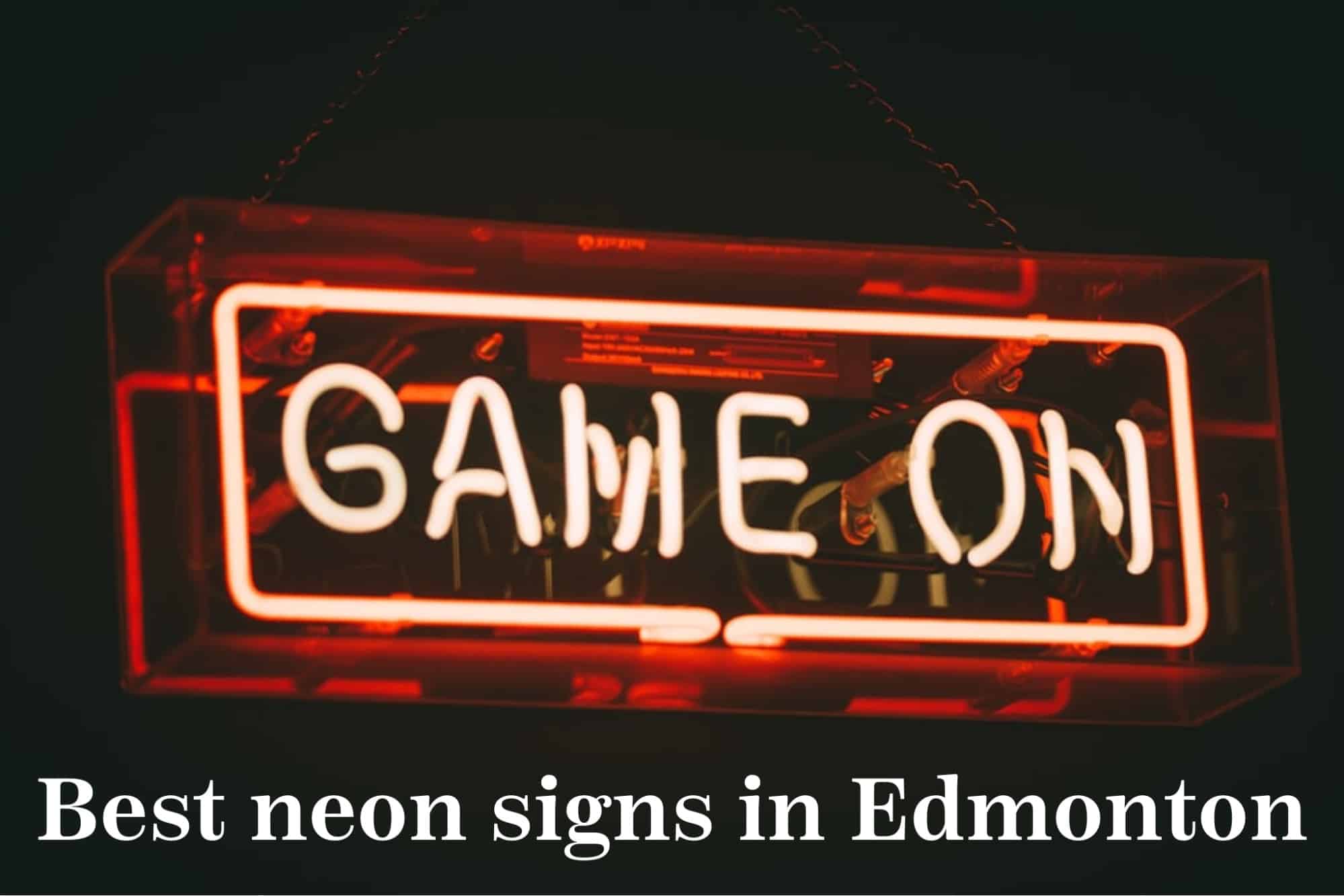 Best Neon Signs in Edmonton