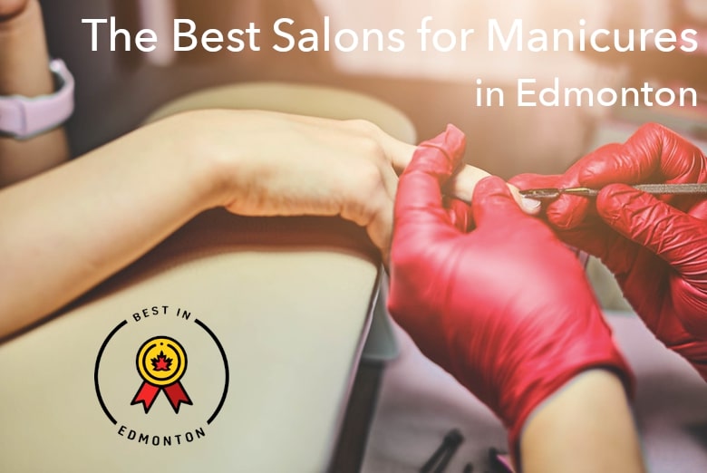 Best Manicure in Edmonton