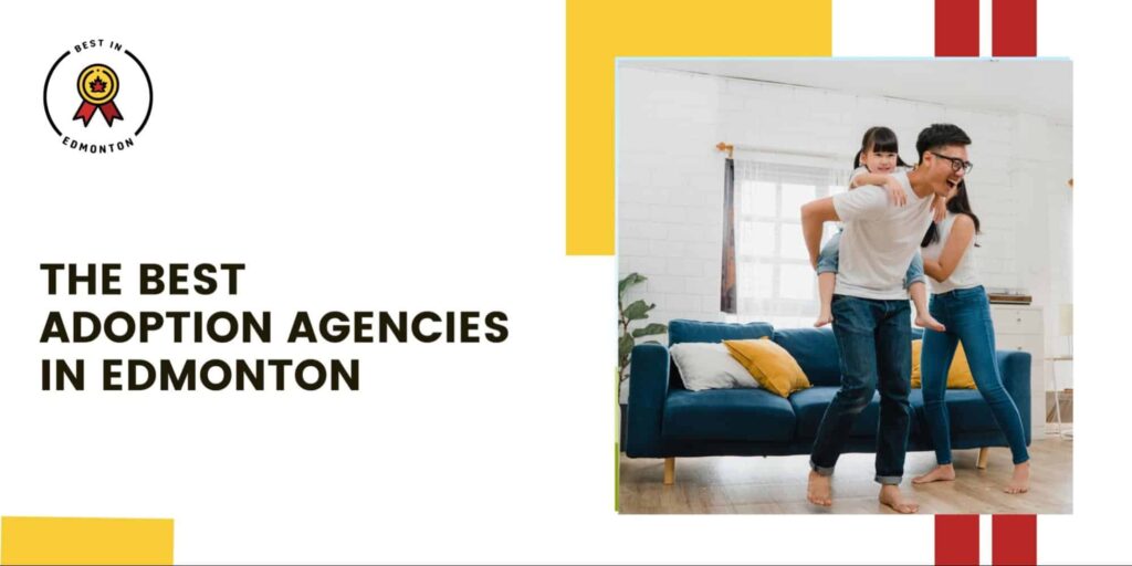 Best Adoption Agencies in Edmonton