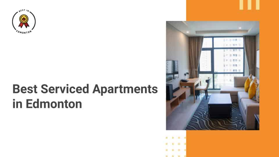 Best Serviced Apartments in Edmonton
