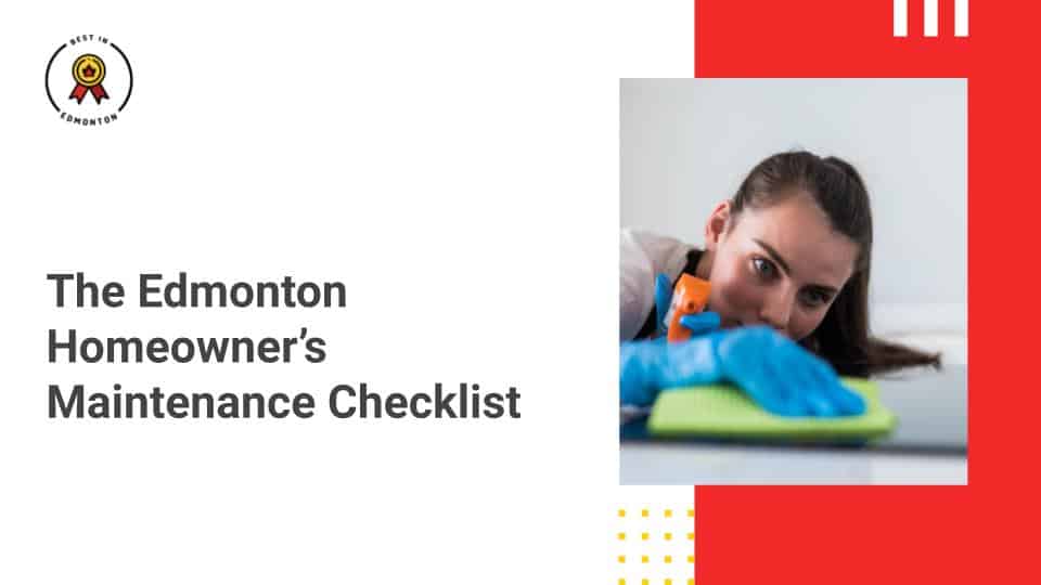 Ultimate Maintenance Checklist Edmonton Homeowners’ Edition
