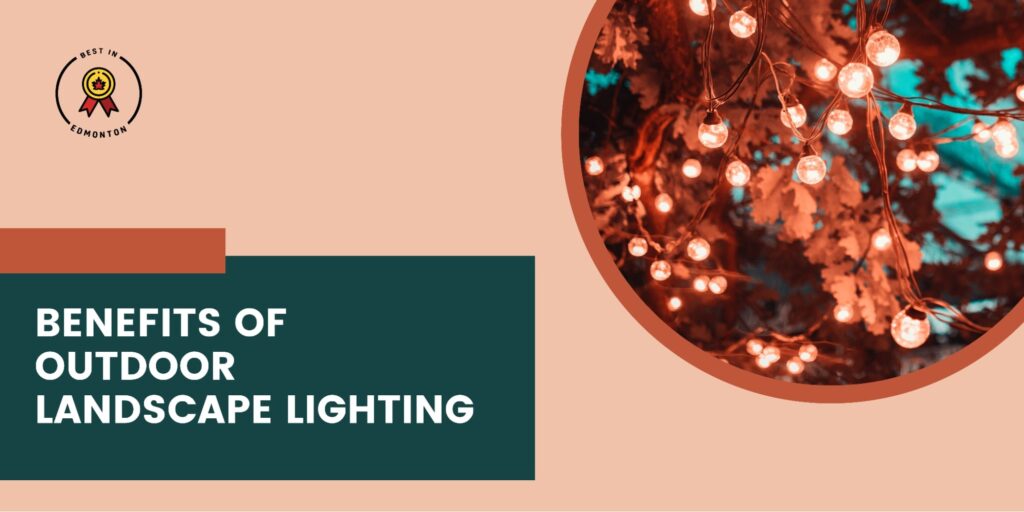 5 Benefits of Outdoor Lighting to Your Landscape