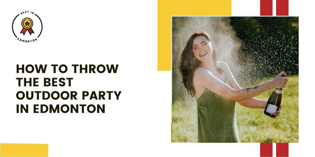 How to Throw the Best Outdoor Party in Edmonton