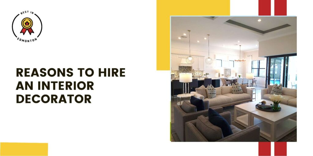 Reasons to Hire an Interior Decorator