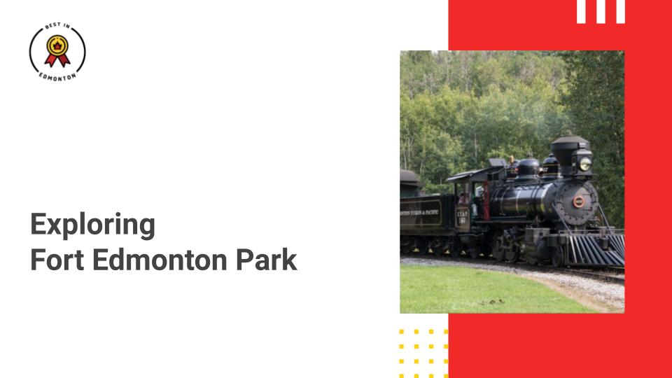 The Historical Sights and Sounds of Fort Edmonton Park