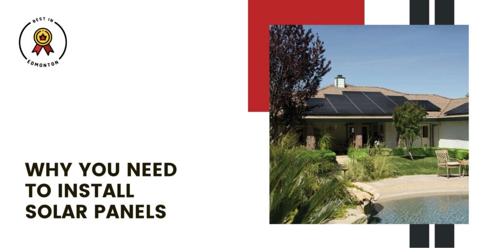 Why You Need to Install Solar Panels