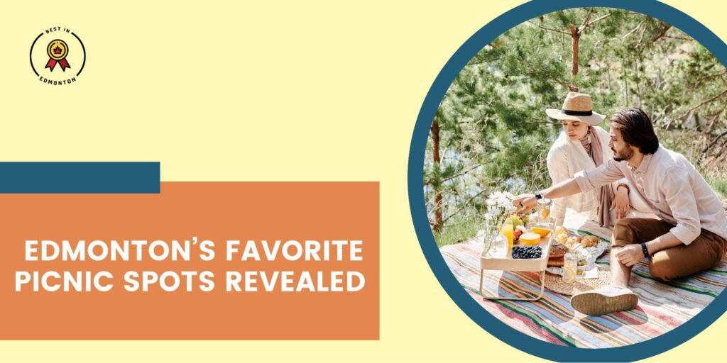 Guide to the Best Picnic Spots Around Edmonton