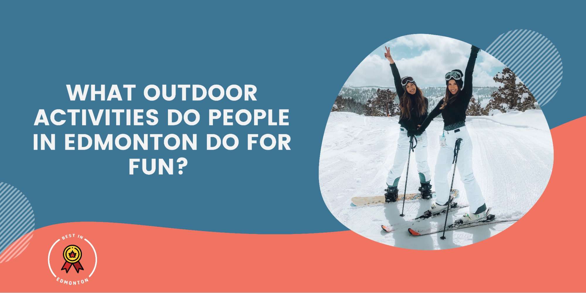 7 Best Outdoor Activities in Edmonton