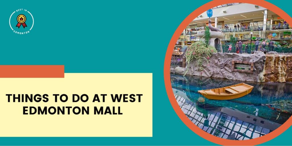 A Guide to Shopping in West Edmonton Mall