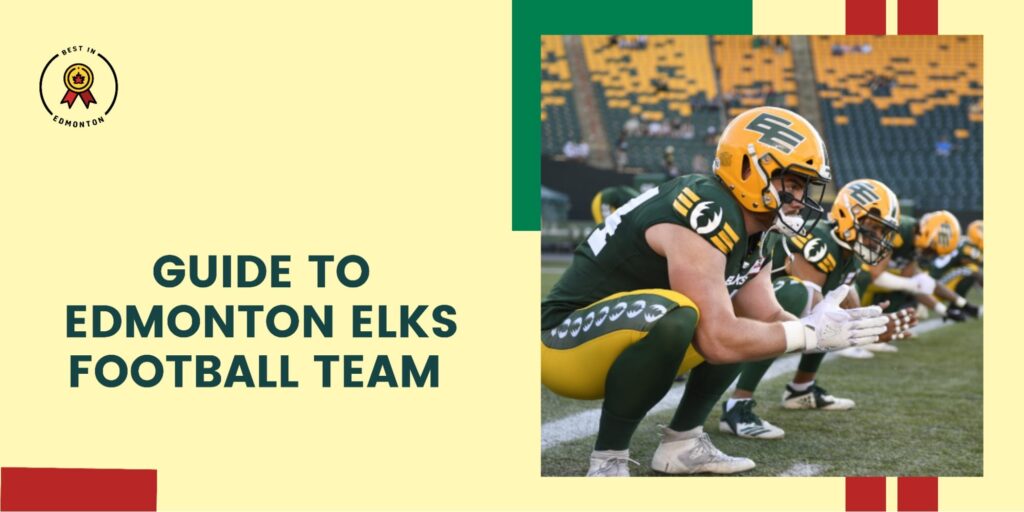 The Complete Guide to the Edmonton Elks Football Team