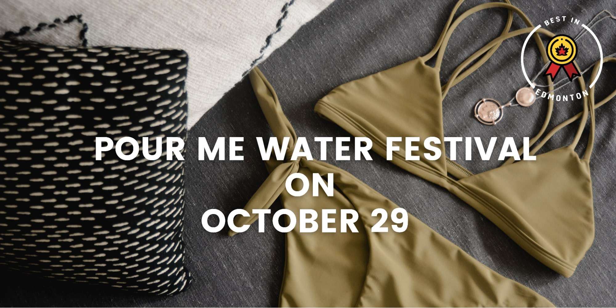 Pour Me Water Festival on October 29