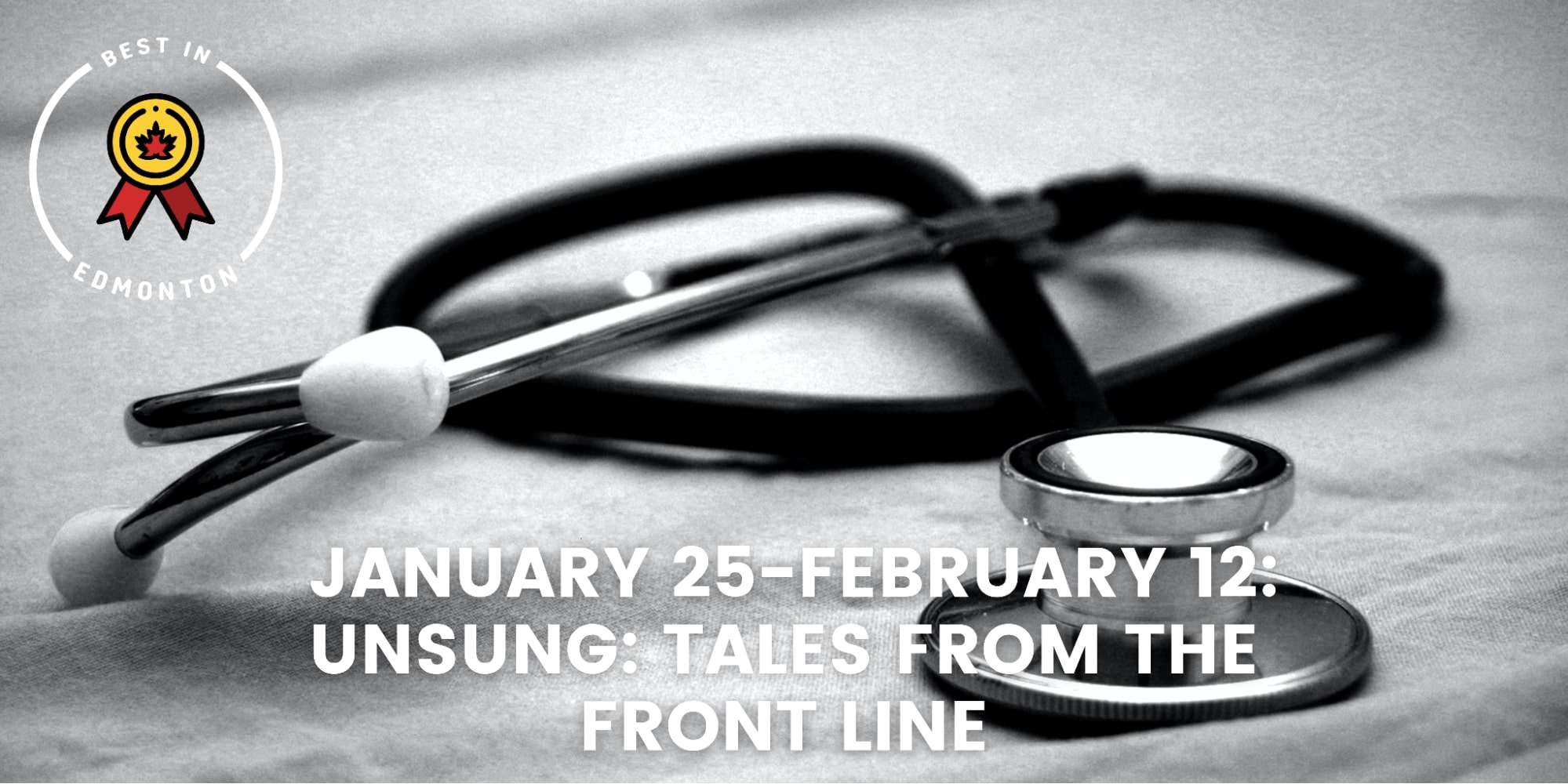 January 25-February 12 Unsung Tales from the Front Line