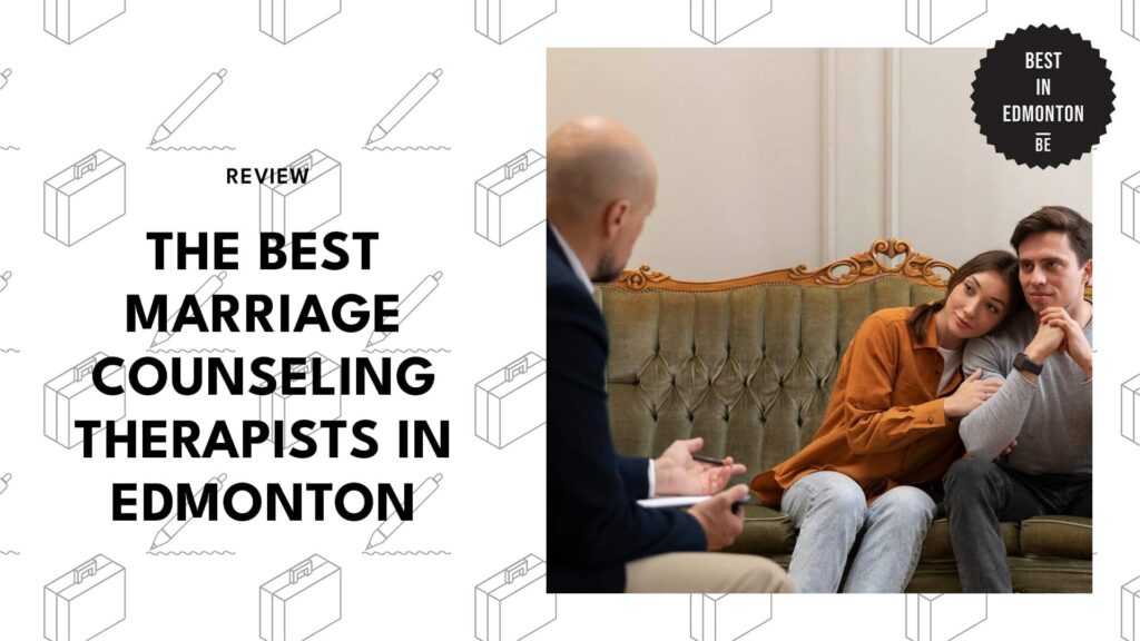 17 Best Marriage Counseling Therapists in Edmonton