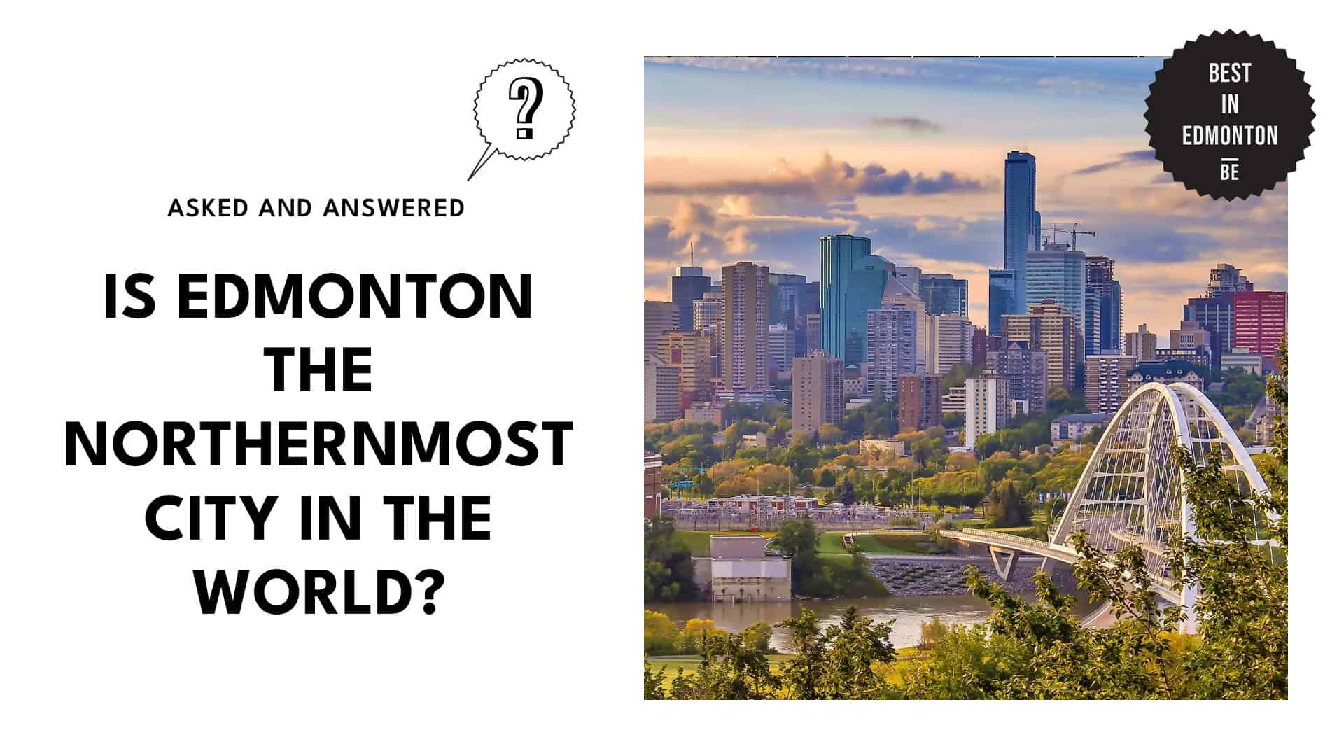 Is Edmonton the Northermost City in the World