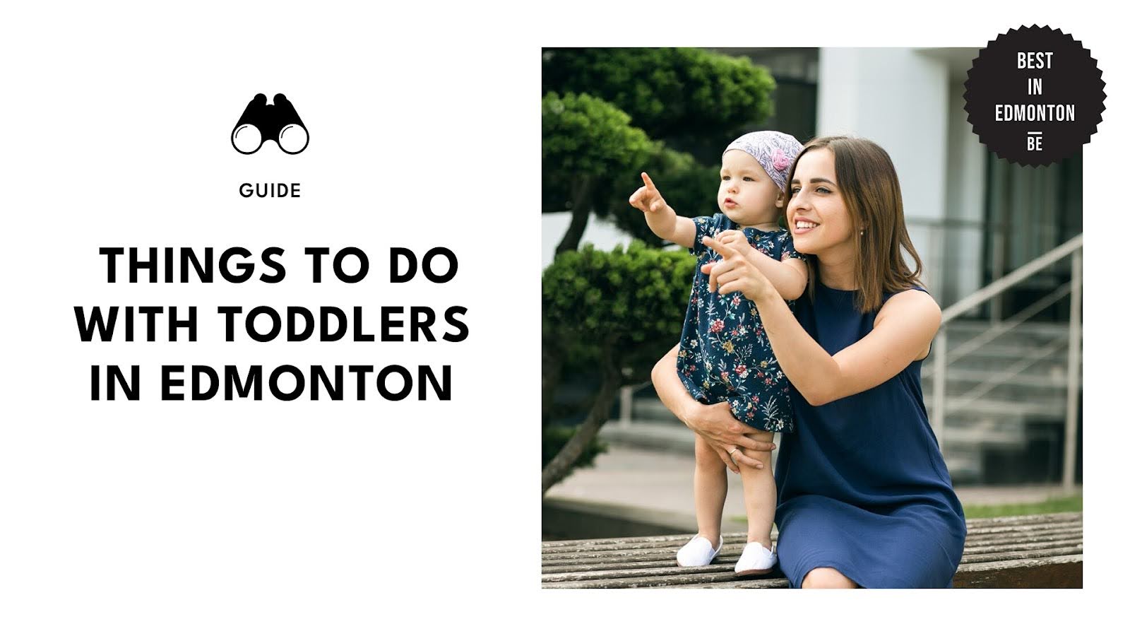 PARENTS’ PICKS: TOP 20 THINGS TO DO WITH TODDLERS IN EDMONTON