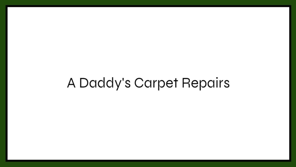 daddys-carpet-repairs