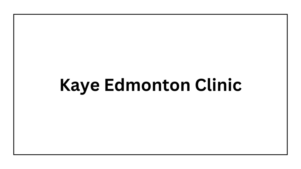 kaye-edmonton-clinic