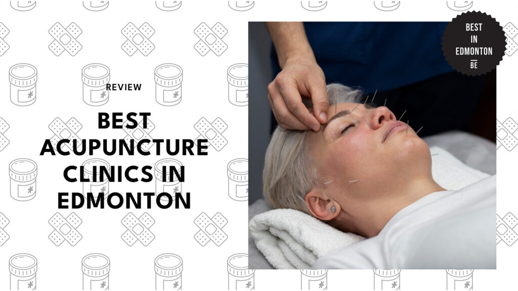 TOP 11 ACUPUNCTURE CLINICS IN EDMONTON