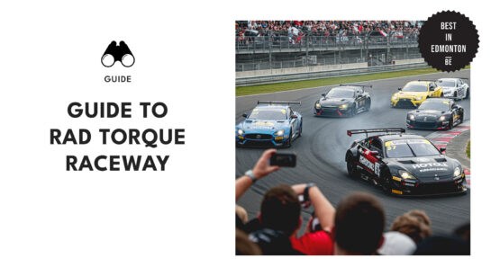 Torch Raceway How to Truly Enjoy Edmonton’s Rad Torque Raceway