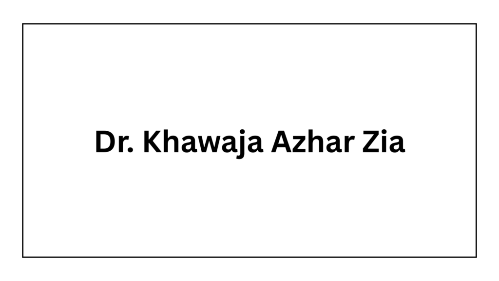 dr-khawaja-azhar-zia